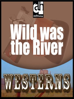 cover image of Wild was the River